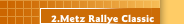 2.Metz Rallye Classic 